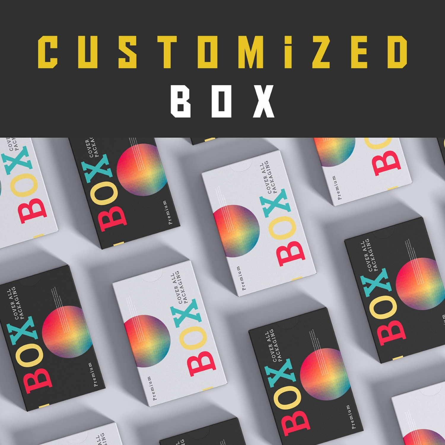 CUSTOMIZED BOX